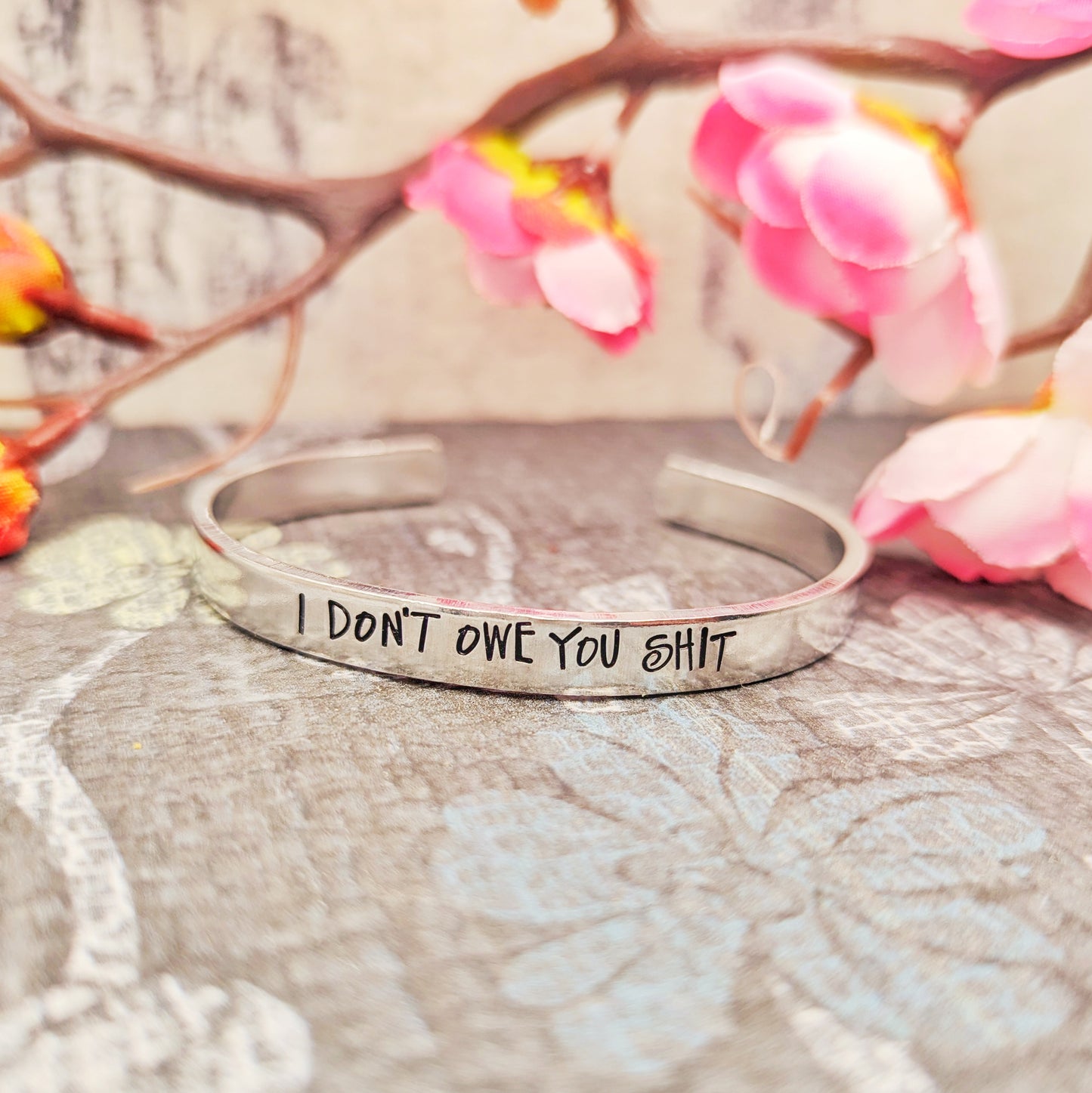 I Don't Owe You Shit Cuff