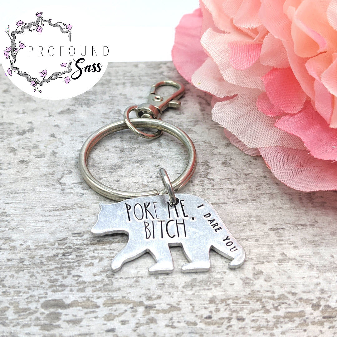 Poke Me Bitch Bear Keychain