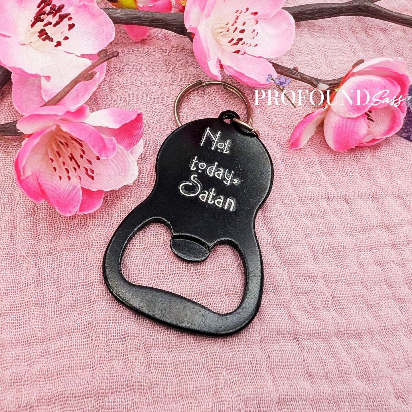 Not Today Satan Bottle Opener Keychain