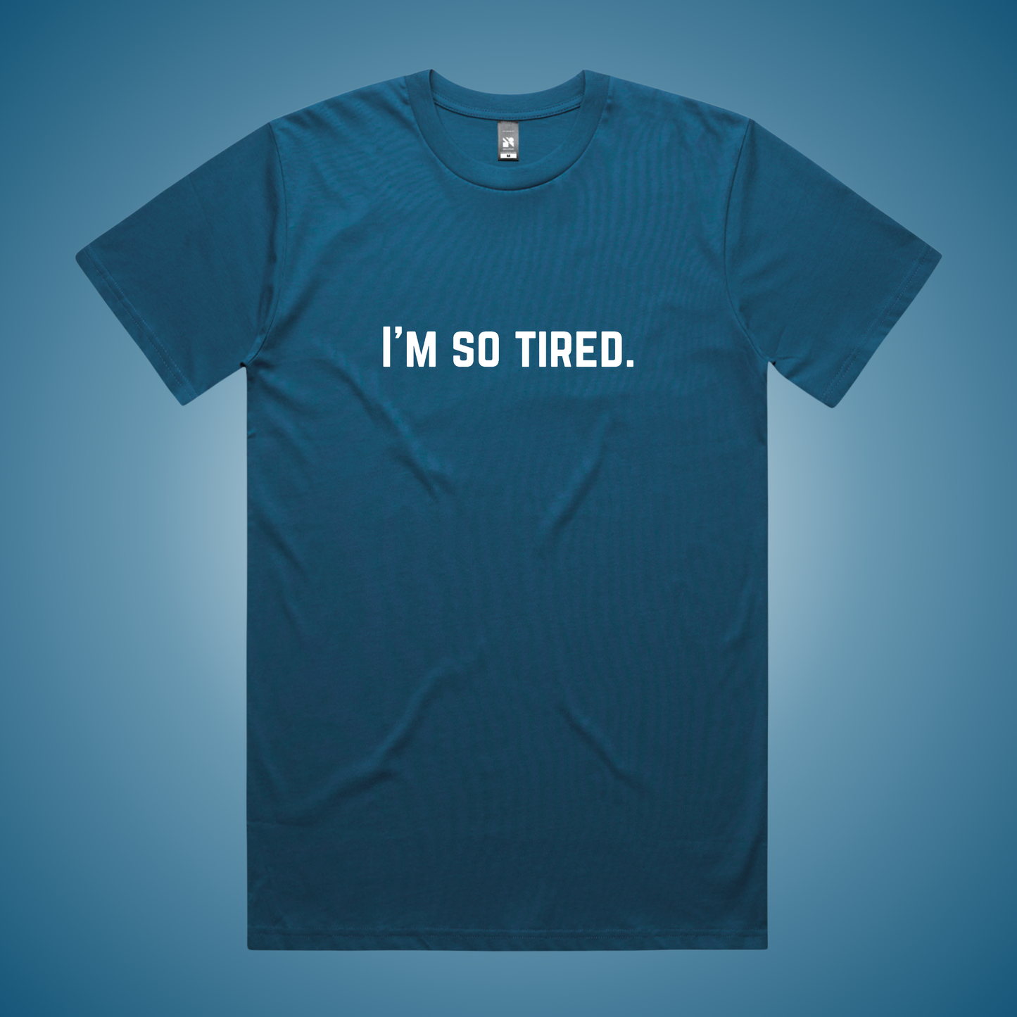 I'm So Tired T-Shirt