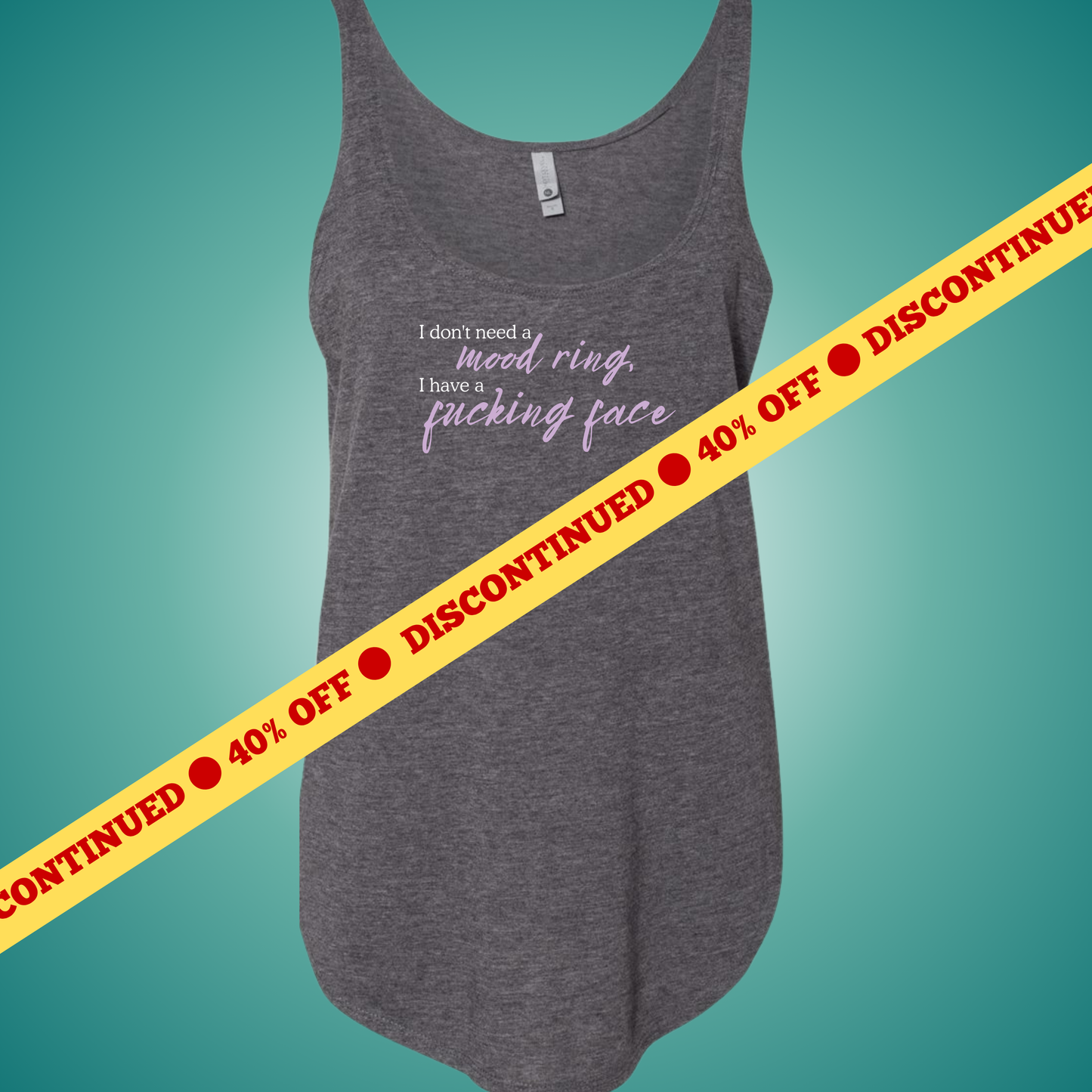 I Don't Need a Mood Ring Festival Tank
