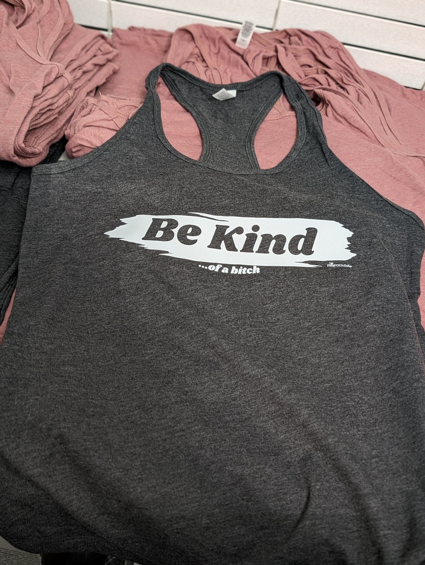 Be Kind... of a Bitch Racerback Tank