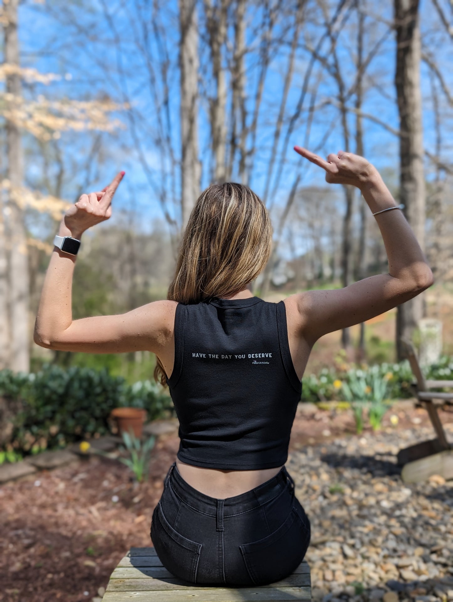 Have the Day You Deserve Crop Tank