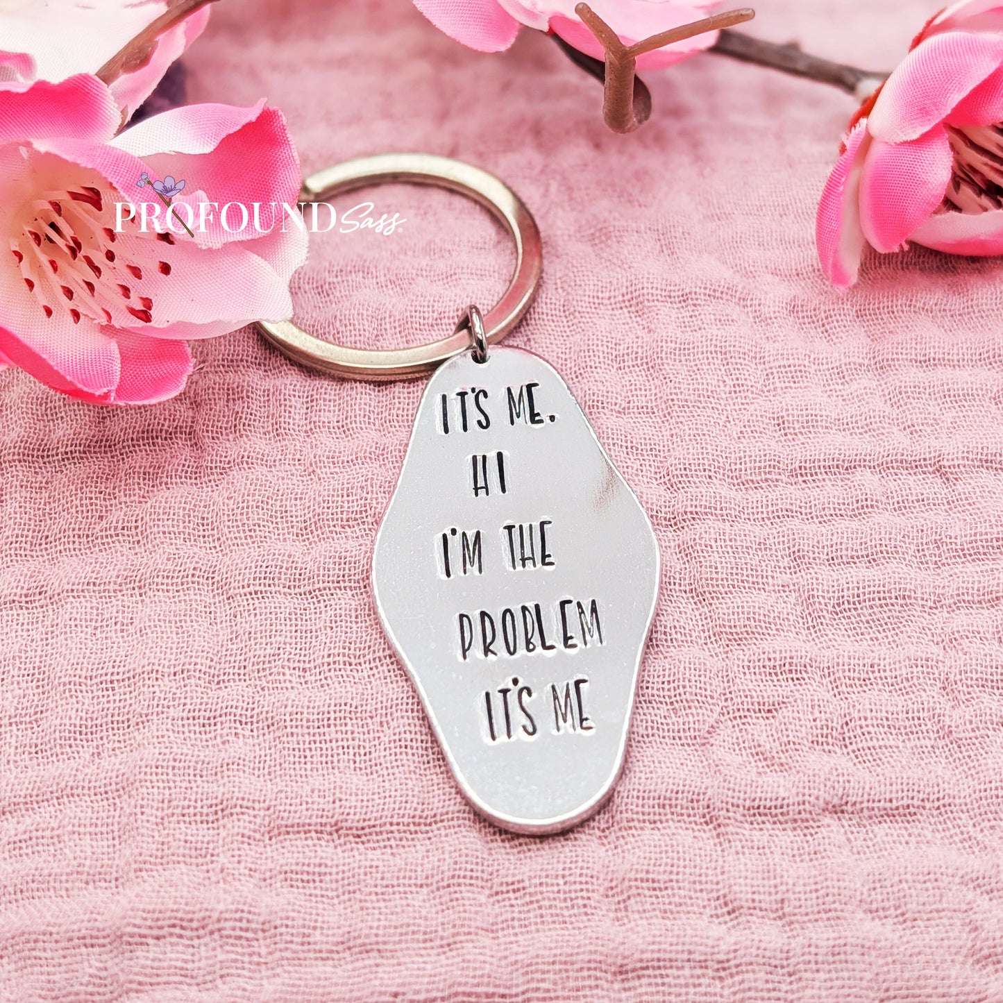It's Me. Hi. I'm the Problem Keychain