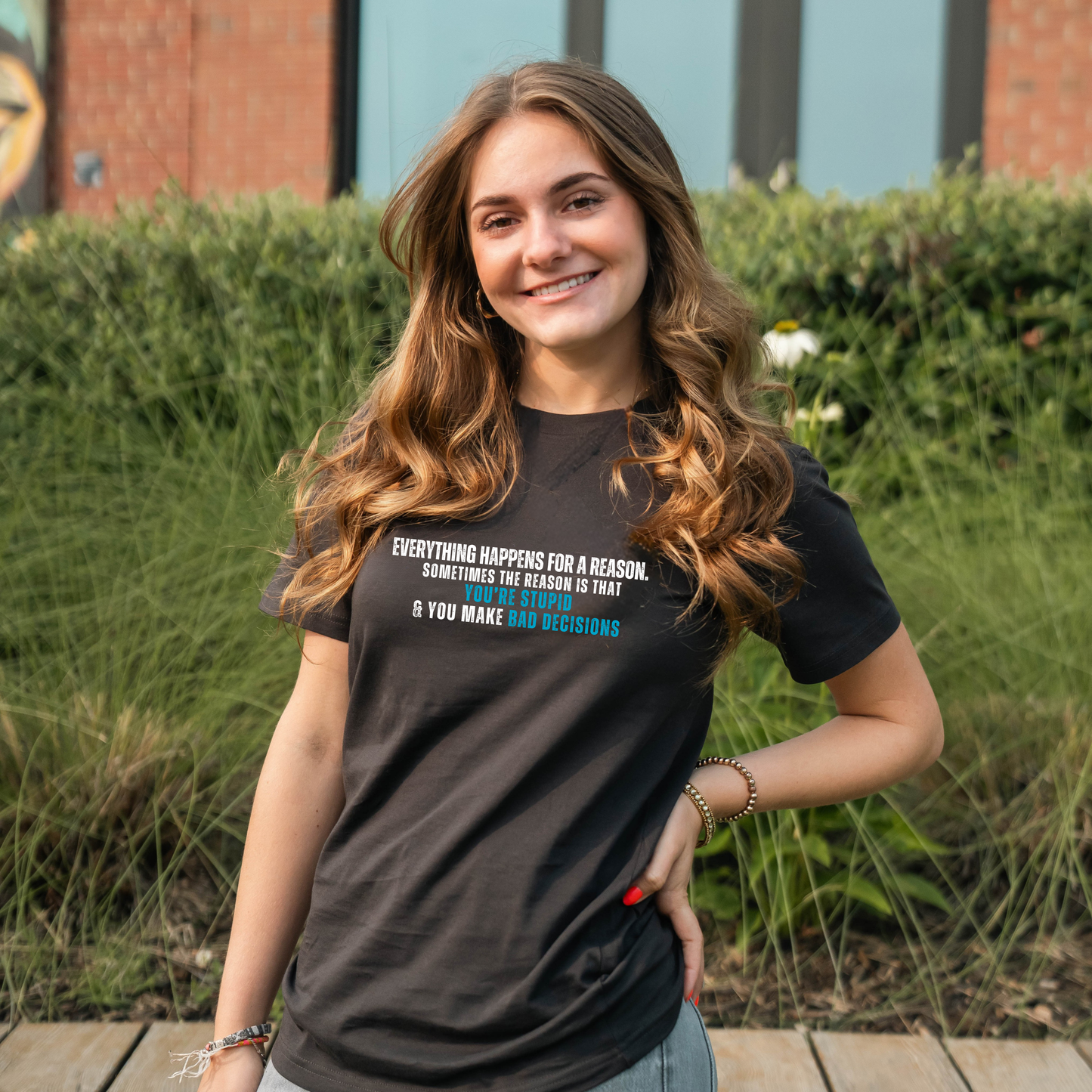 Everything Happens for a Reason... T-Shirt