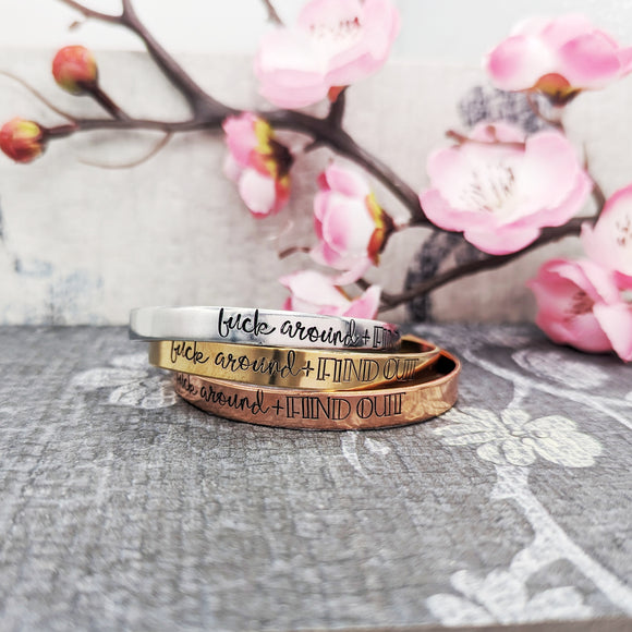 Fuck Around & Find Out Cuff Bracelet