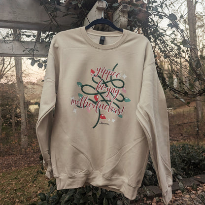 Yippee Ki-Yay Motherfuckers! Sweatshirt