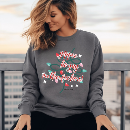 Yippee Ki-Yay Motherfuckers! Sweatshirt