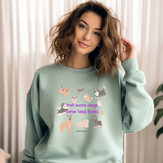 Pet More Dogs (multi) Sweatshirt