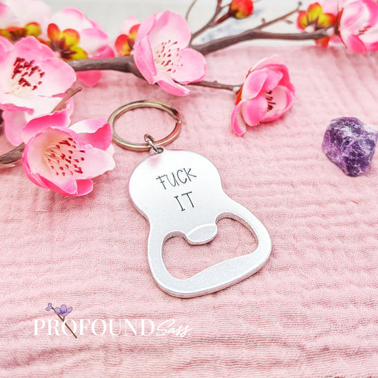 Fuck It Bottle Opener Keychain