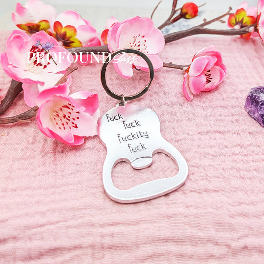 Fuck Fuck Fuckity Fuck Bottle Opener Keychain