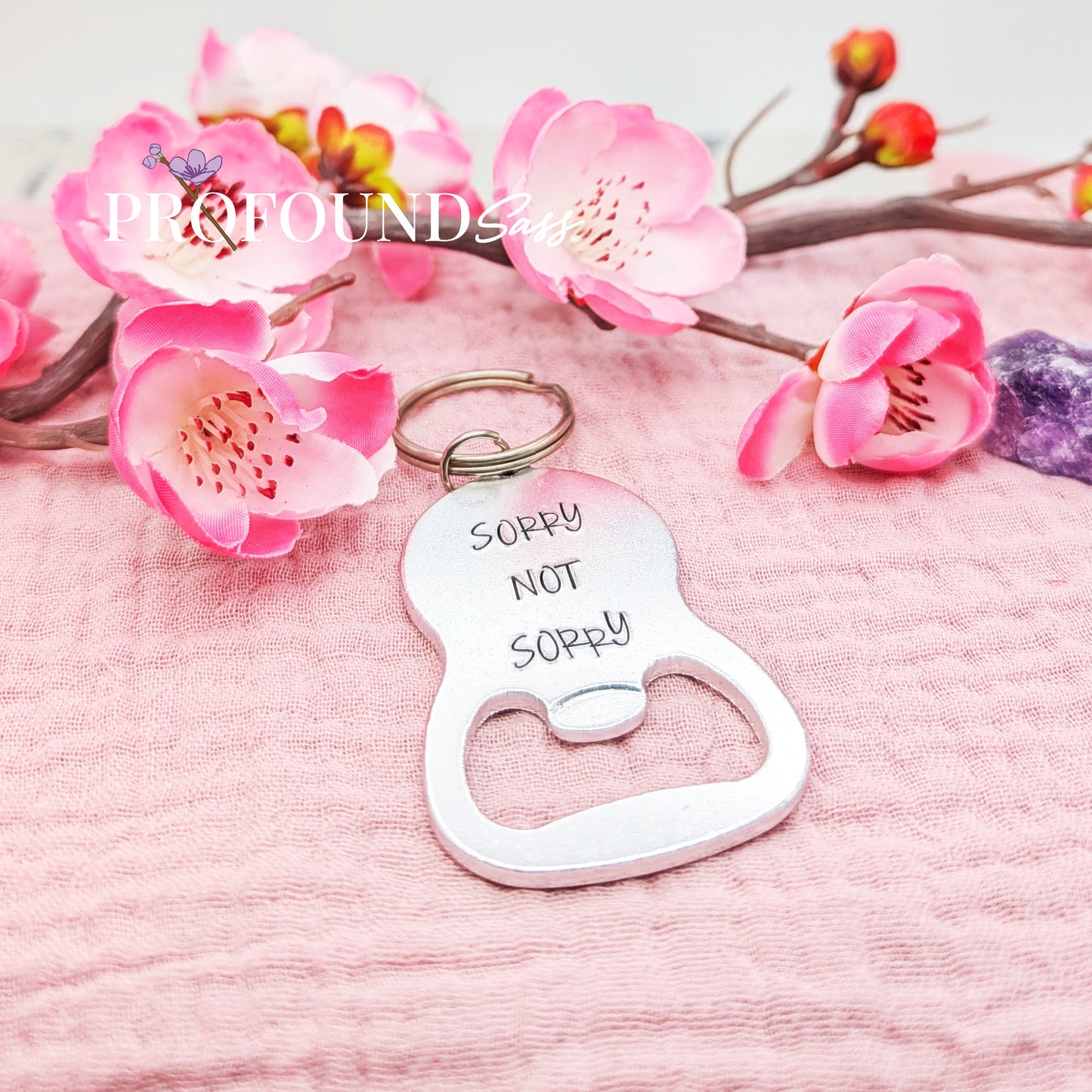 Sorry Not Sorry Bottle Opener Keychain