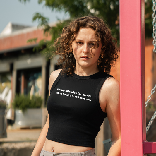 Being Offended is a Choice Crop Tank
