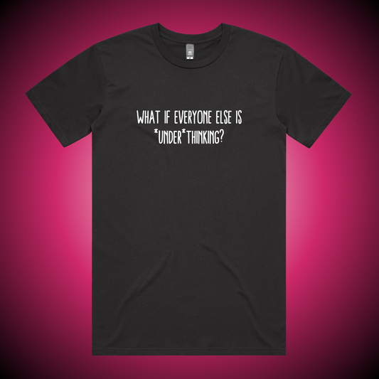 Underthinking T-Shirt (Charcoal Only)