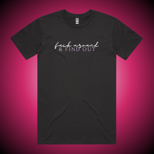 Fuck Around & Find Out T-Shirt (Charcoal Only)