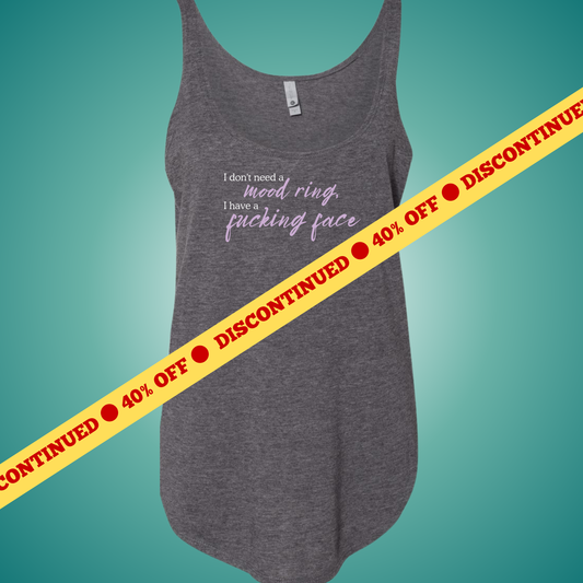 I Don't Need a Mood Ring Festival Tank