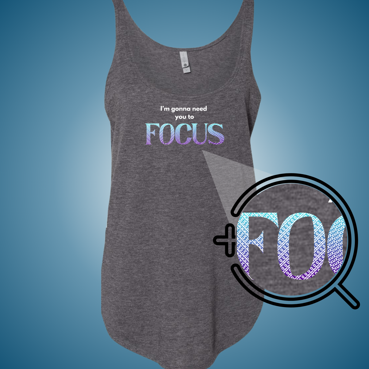 I'm Gonna Need You to FOCUS Festival Tank