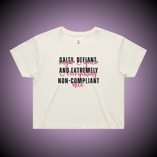 Salty, Defiant, & Extremely Non-Compliant Crop Tee