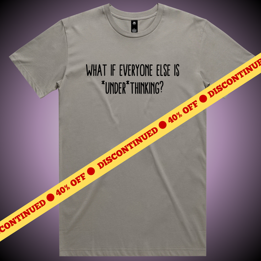 Underthinking T-Shirt (Granite Only)