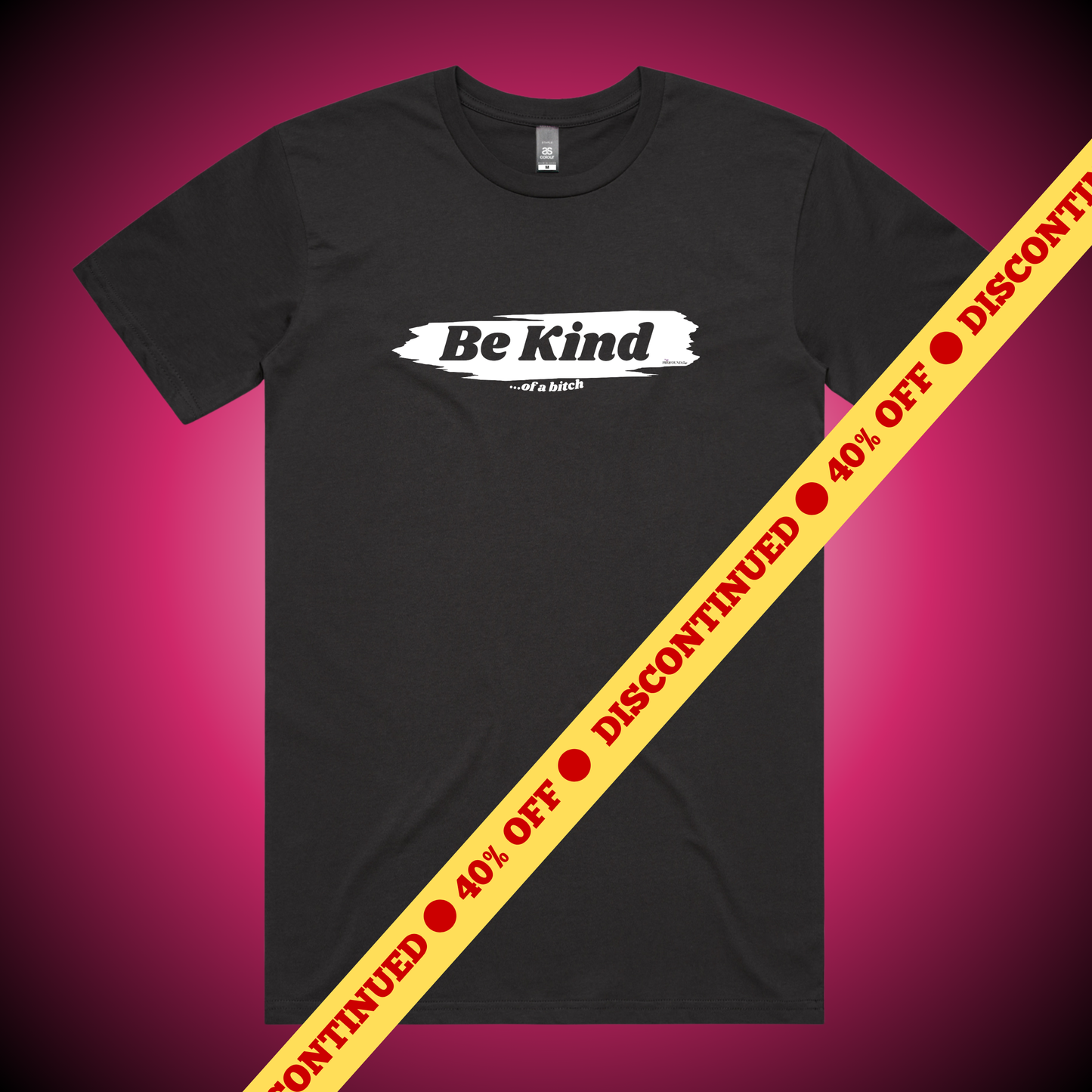 Be Kind...of a Bitch T-Shirt