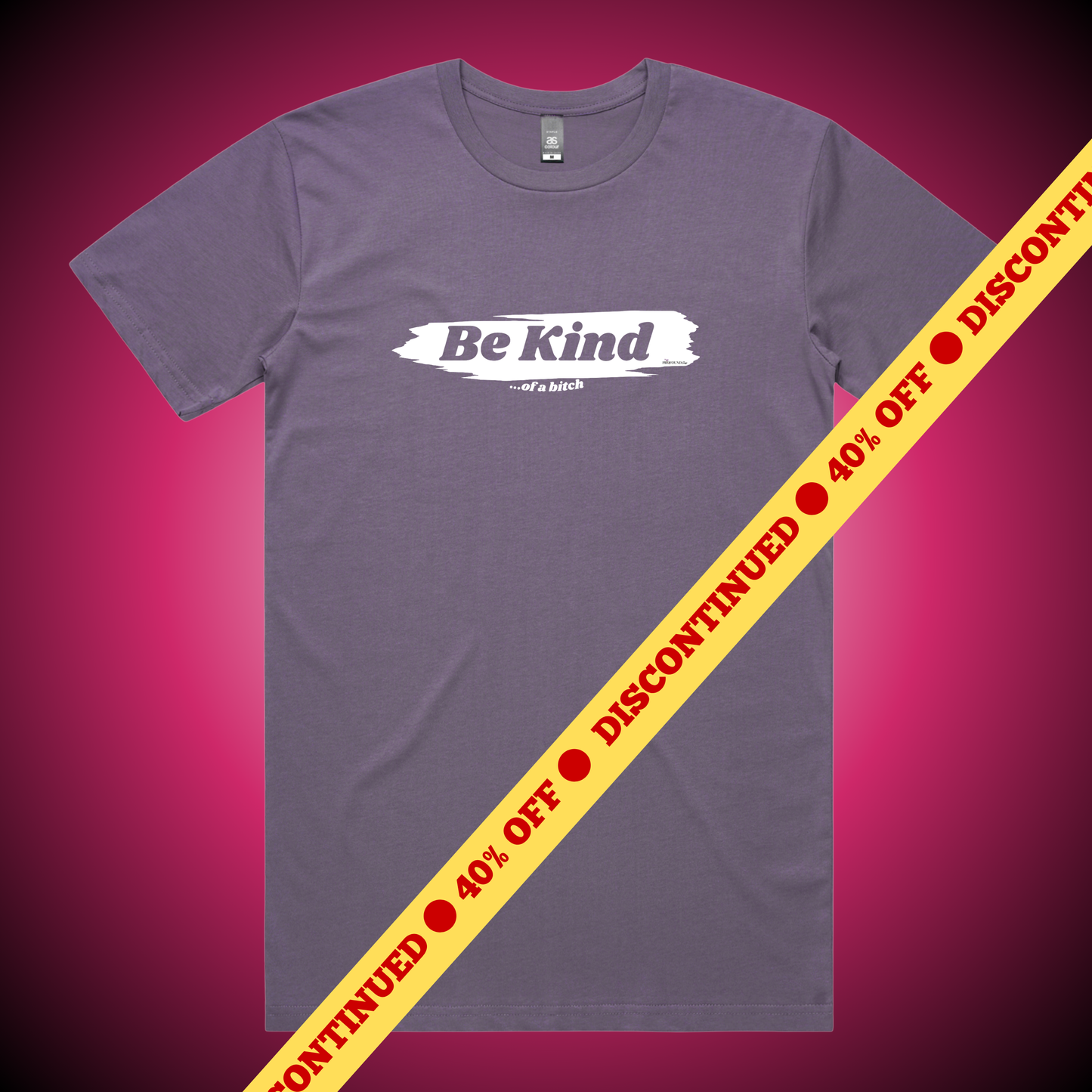 Be Kind...of a Bitch T-Shirt