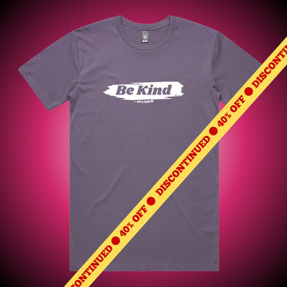 Be Kind...of a Bitch T-Shirt