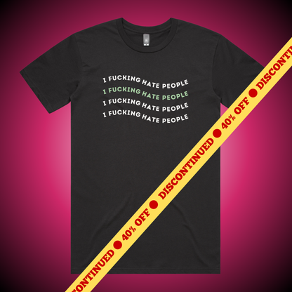 I Fucking Hate People T-Shirt