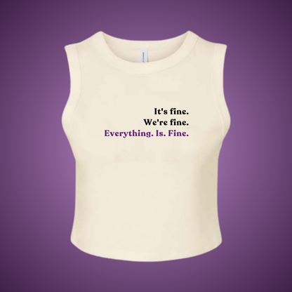 It's Fine Crop Tank