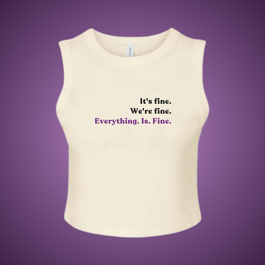 It's Fine Crop Tank