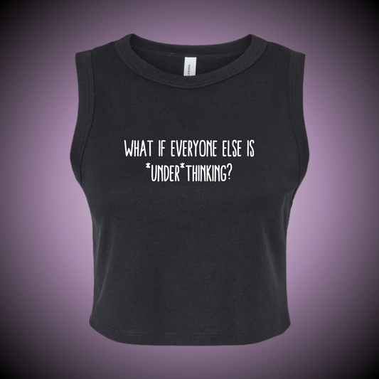 Underthinking Crop Tank