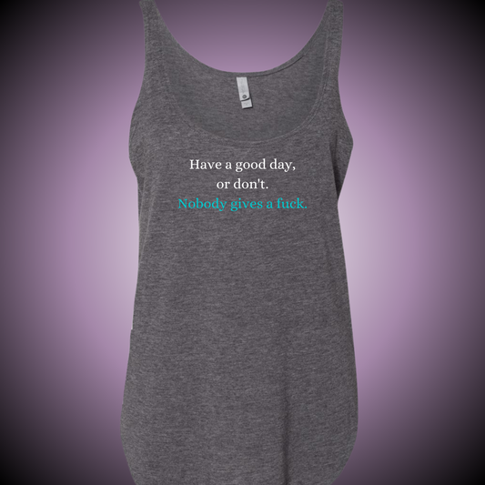 Have a Good Day, or Don't Festival Tank