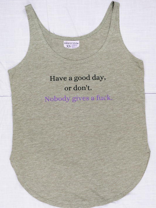 Have a Good Day, or Don't Festival Tank