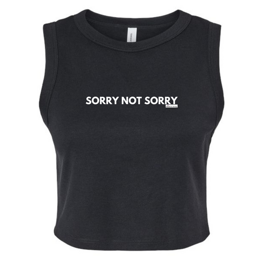 Sorry Not Sorry Crop Tank (RETIRED)