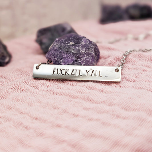 Fuck All Y'all Necklace