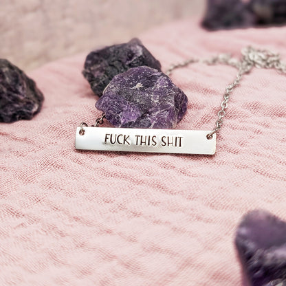 Fuck This Shit Necklace