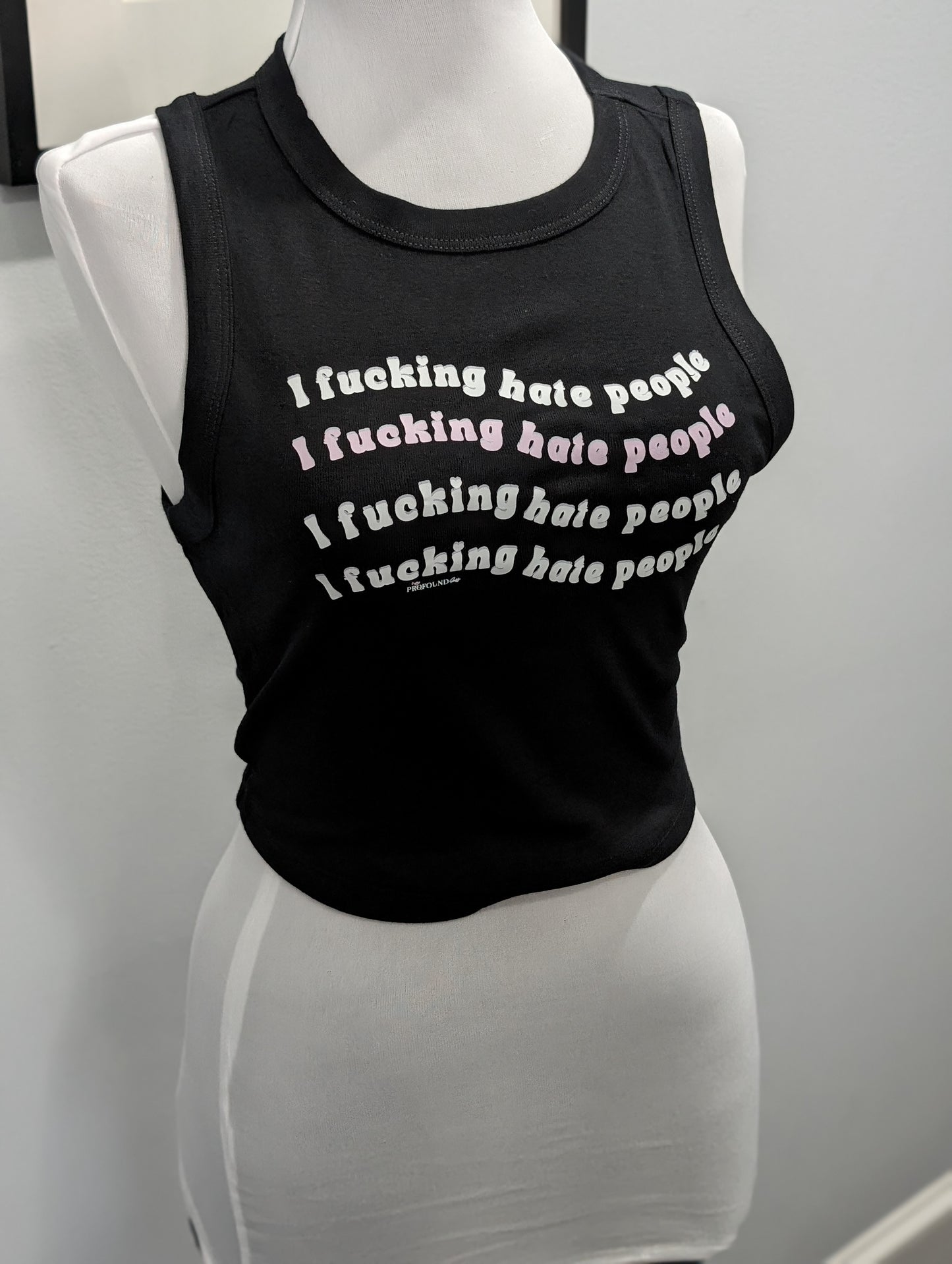 I Fucking Hate People Crop Tank