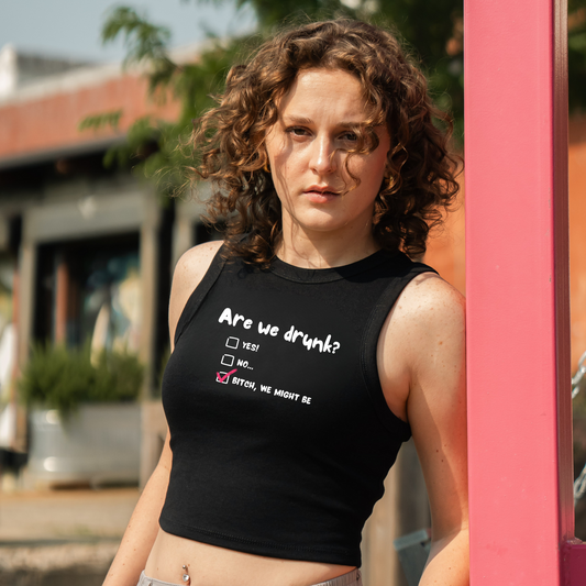 Are We Drunk? Crop Tank