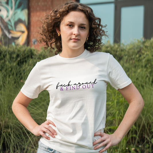 Fuck Around & Find Out T-Shirt