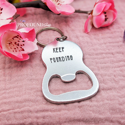 Keep Pounding Bottle Opener Keychain