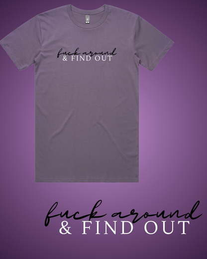 Fuck Around & Find Out T-Shirt