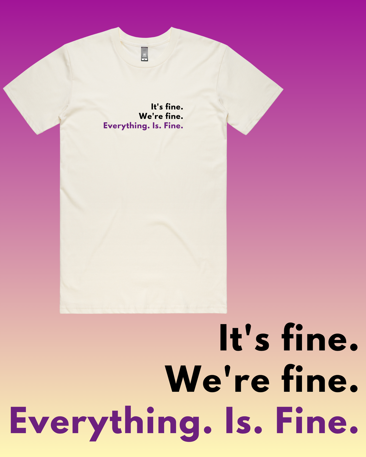 It's Fine... T-Shirt
