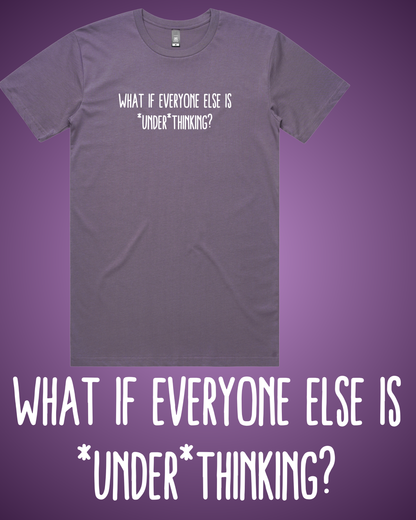 Underthinking T-Shirt