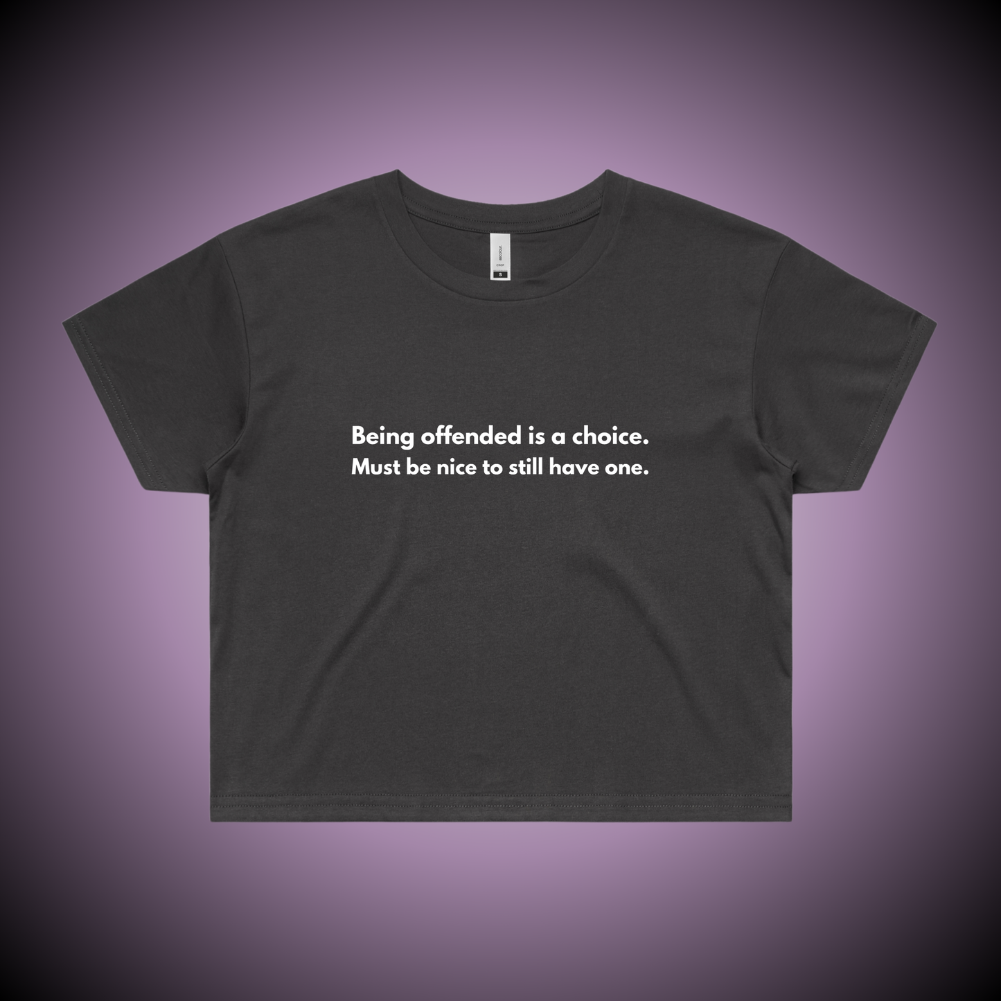 Being Offended is a Choice... Crop Tee