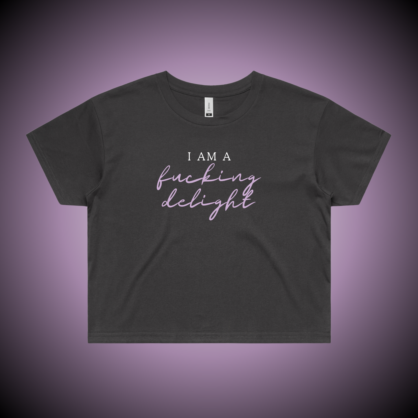 I am a Fucking Delight Crop Tee