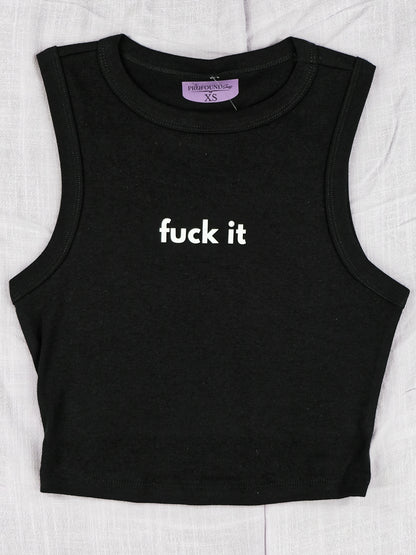 Fuck It Crop Tank