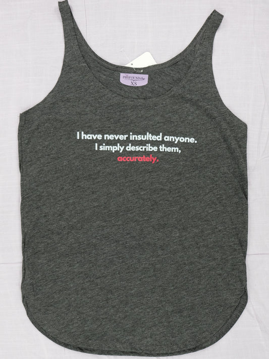 I Have Never Insulted... Festival Tank