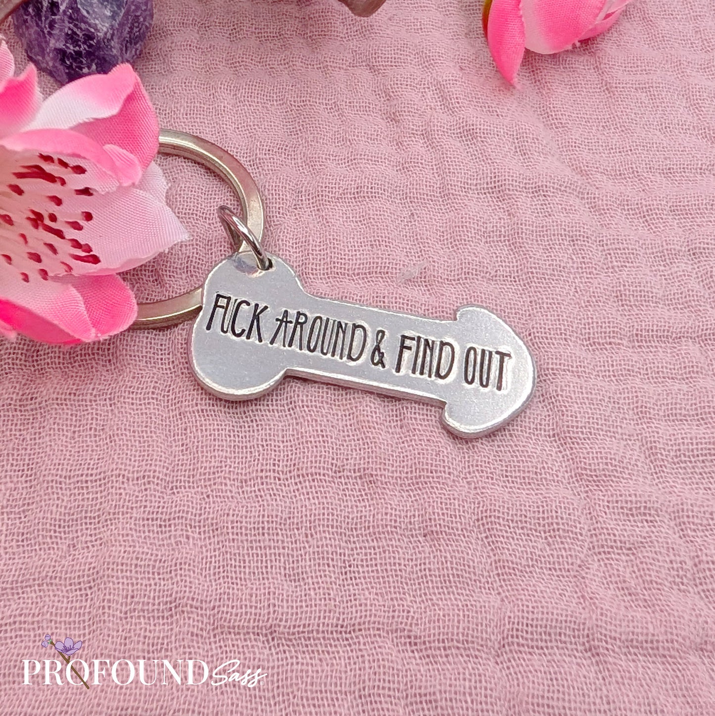Fuck Around and Find Out Dick Keychain