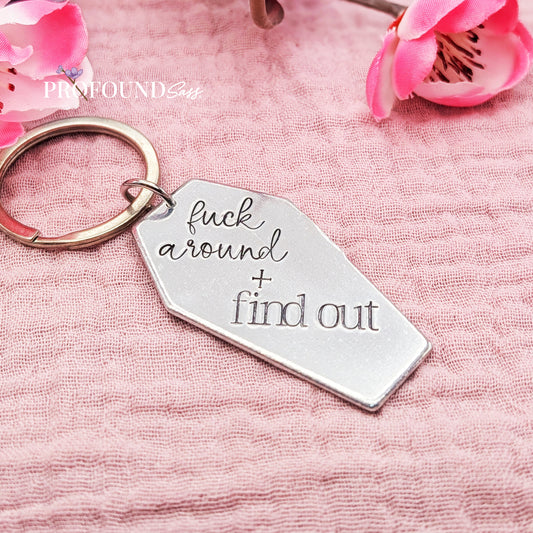 Fuck Around and Find Out Keychain