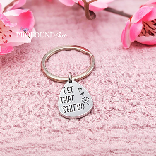 Let That Shit Go Keychain