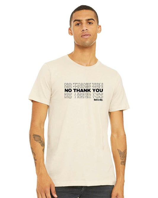 No Thank You T-Shirt (RETIRED)
